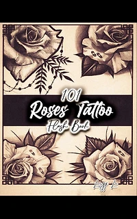 101 Roses Tattoo Flash Book