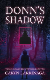 Donn's Shadow (The Soul Searchers Mysteries, #2)