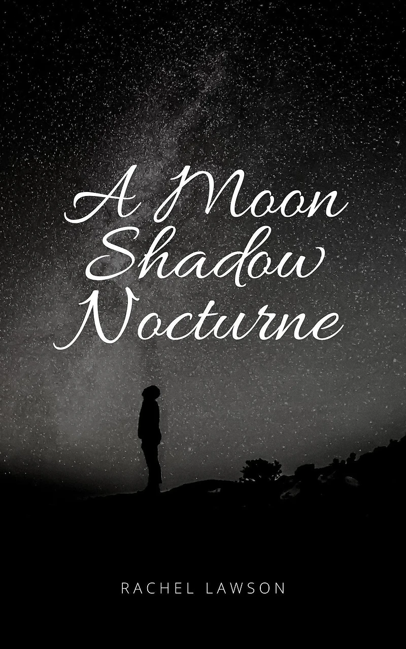 A Moon Shadow Nocturne (Poetry, #1)