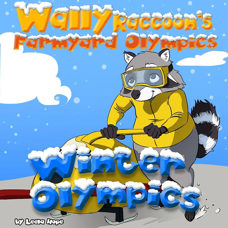 Wally Raccoon's Winter Olympics (Farmyard Olympics, #4)