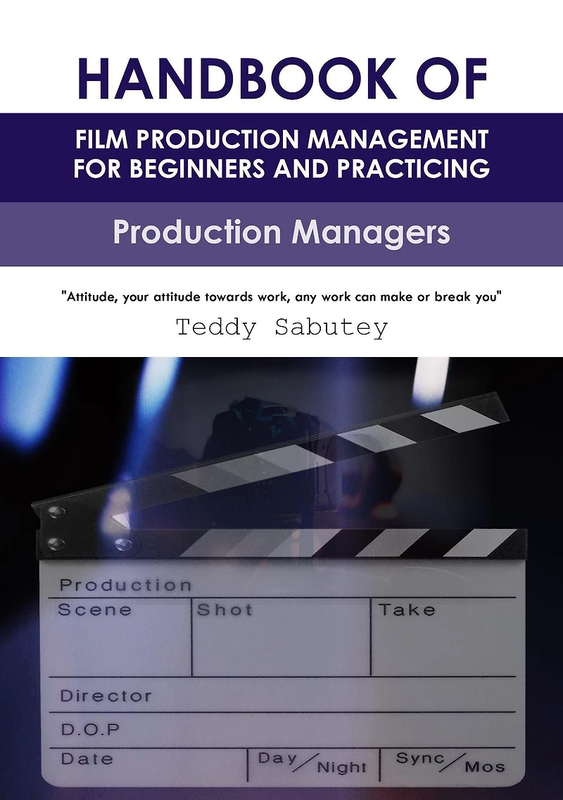 Handbook of Film Production Management for Beginners and Practicing Managers
