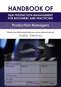 Handbook of Film Production Management for Beginners and Practicing Managers