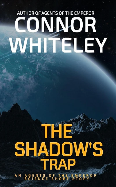 The Shadow's Trap: An Agents of The Emperor Science Fiction Short Story (Agents of The Emperor Science Fiction Stories, #14)