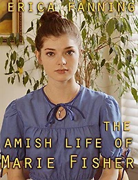 The Amish Life Of Marie Fisher