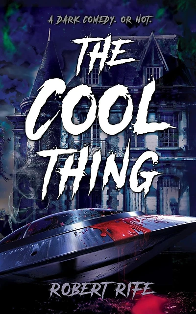 The Cool Thing: A Dark Comedy. Or Not.