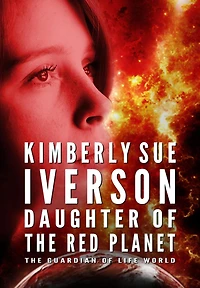 Daughter of the Red Planet (The Guardian of Life, #2)