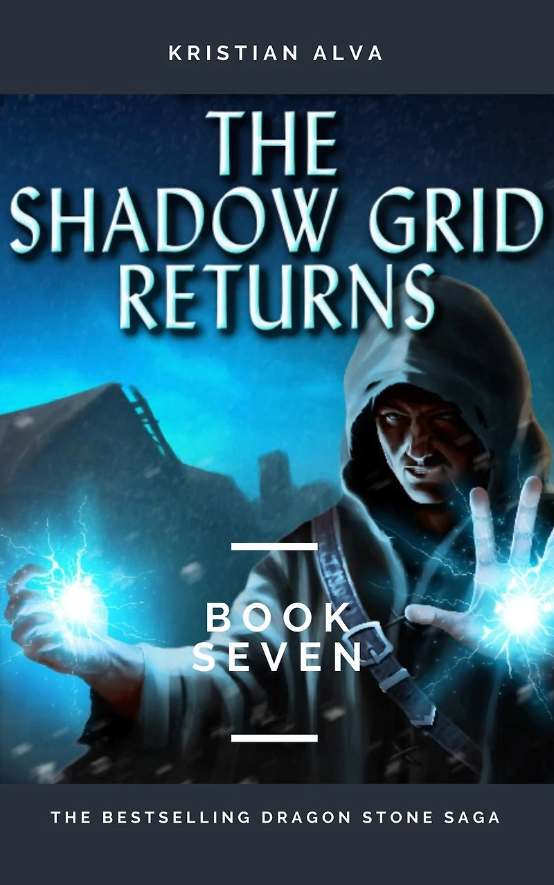 The Shadow Grid Returns (DRAGON STONE SAGA, #7)