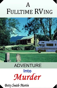A Fulltime RVing Adventure Into Murder