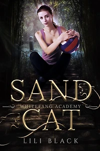 Sand Cat: White Fang Academy (Children of the Shifting Gods, #1)