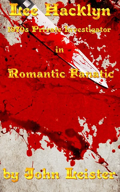 Lee Hacklyn 1970s Private Investigator in Romantic Fanatic