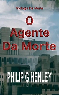 O agente da Morte (Triologia da morte, #1)