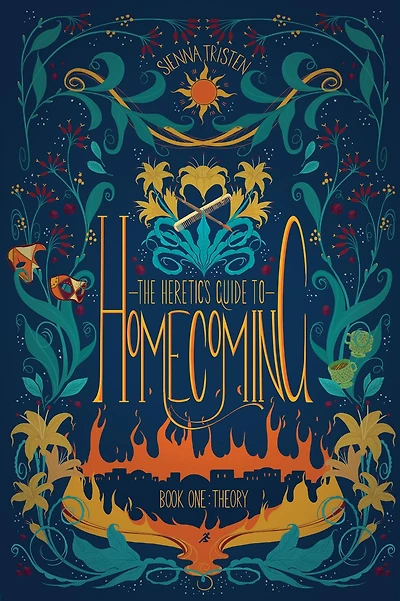 The Heretic's Guide to Homecoming: Book One: Theory