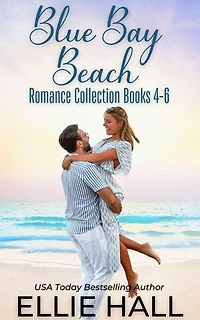 Blue Bay Beach Romance Collection Box Set Books 4-6