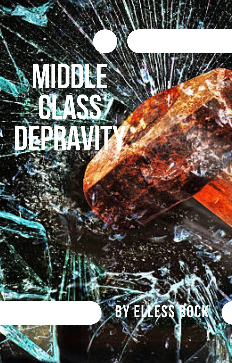 Middle Class Depravity