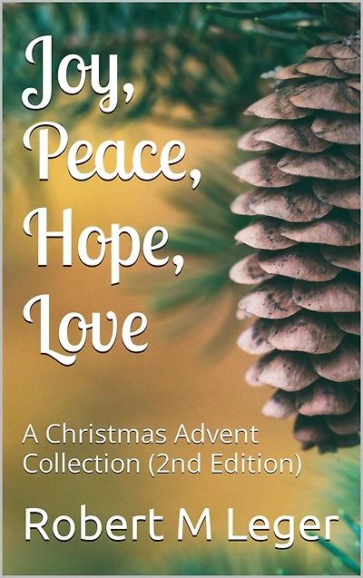 Joy, Peace, Hope, Love (A Christmas Advent Collection)