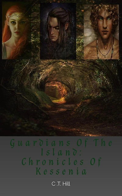 Chronicles of Kessinia (Guardians of the Island, #1)