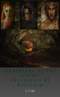 Chronicles of Kessinia (Guardians of the Island, #1)