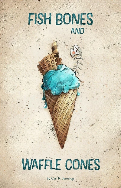 Fish Bones and Waffle Cones