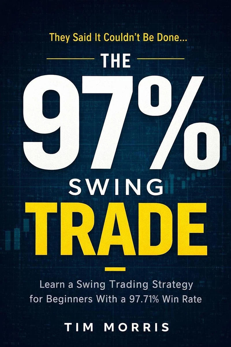 The 97% Swing Trade: Learn a Trading Strategy for Beginners With 97.71% Win Rate