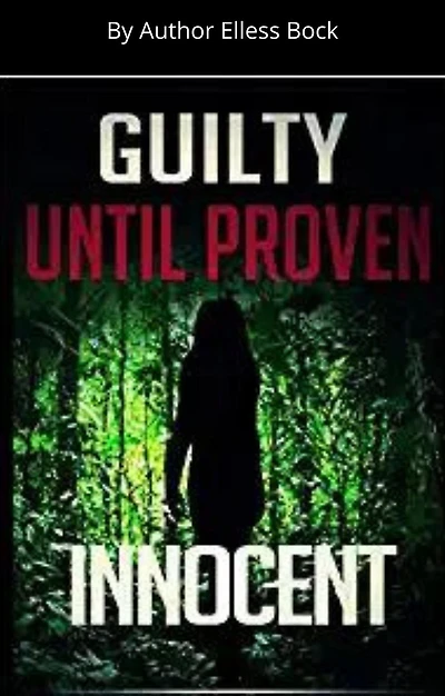 Guilty Until Proven Innocent