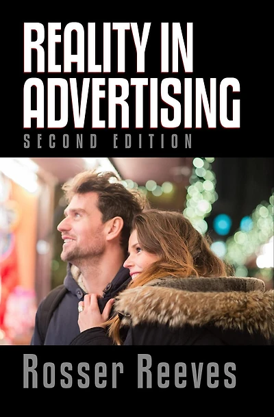 Rosser Reeves' Reality In Advertising - Second Edition