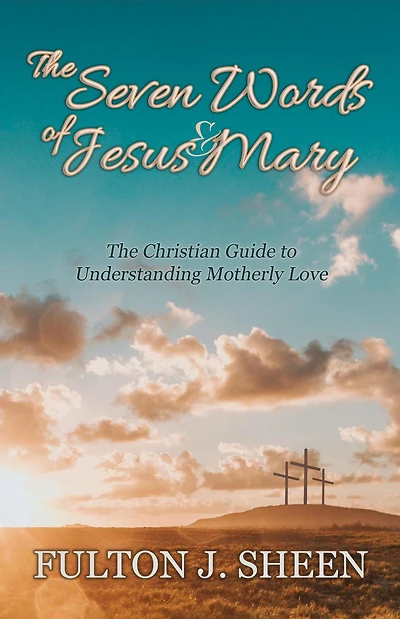 Seven Words of Jesus and Mary