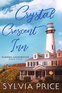 The Crystal Crescent Inn Book Five (Sambro Lighthouse Book Five)
