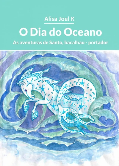 O Dia do Oceano (As aventuras de Santo, bacalhau - portador, #2)