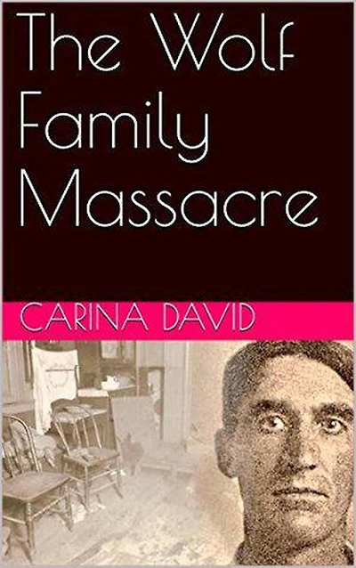 The Wolf Family Massacre