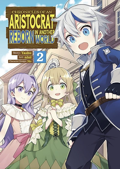 Chronicles of an Aristocrat Reborn Another World (Manga) Vol. 2