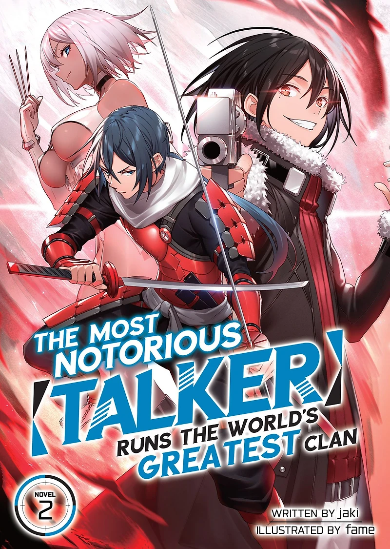 the Most Notorious "Talker" Runs World's Greatest Clan (Light Novel) Vol. 2