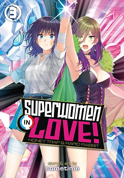 Superwomen Love! Honey Trap and Rapid Rabbit Vol. 3