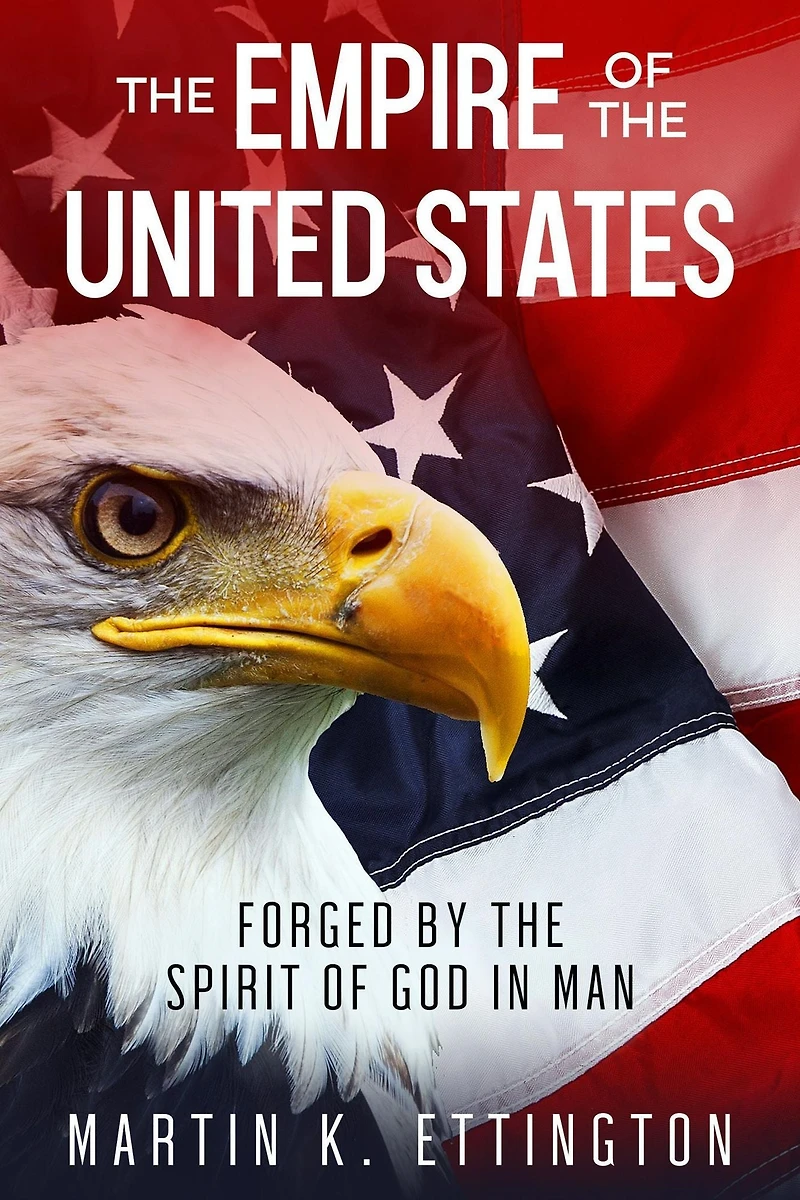 the Empire of United States: Forged by Spirit God Man