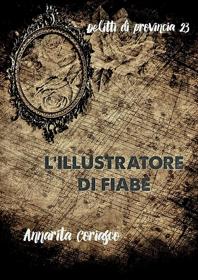 L'illustratore di fiabe - Delitti di provincia 23