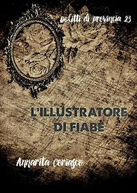 L'illustratore di fiabe - Delitti di provincia 23