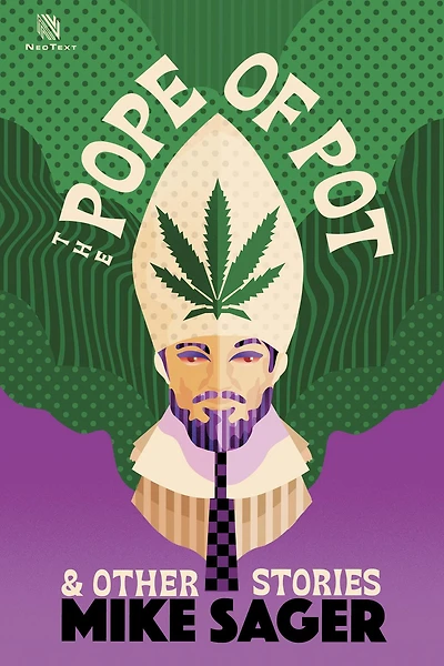 The Pope of Pot: And Other True Stories of Marijuana and Related High Jinks