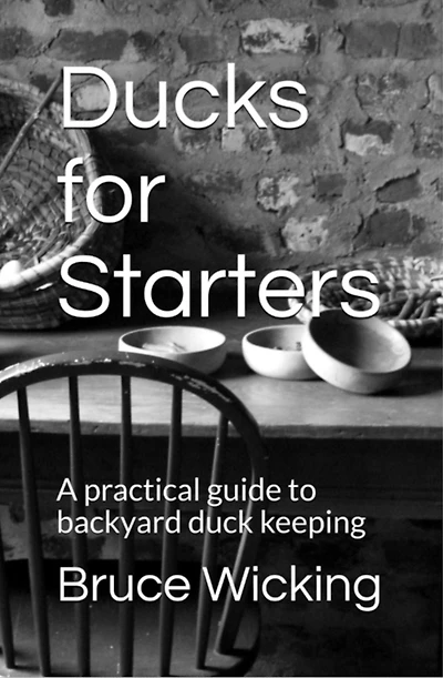 Ducks for Starters: A practical guide to backyard duck keeping