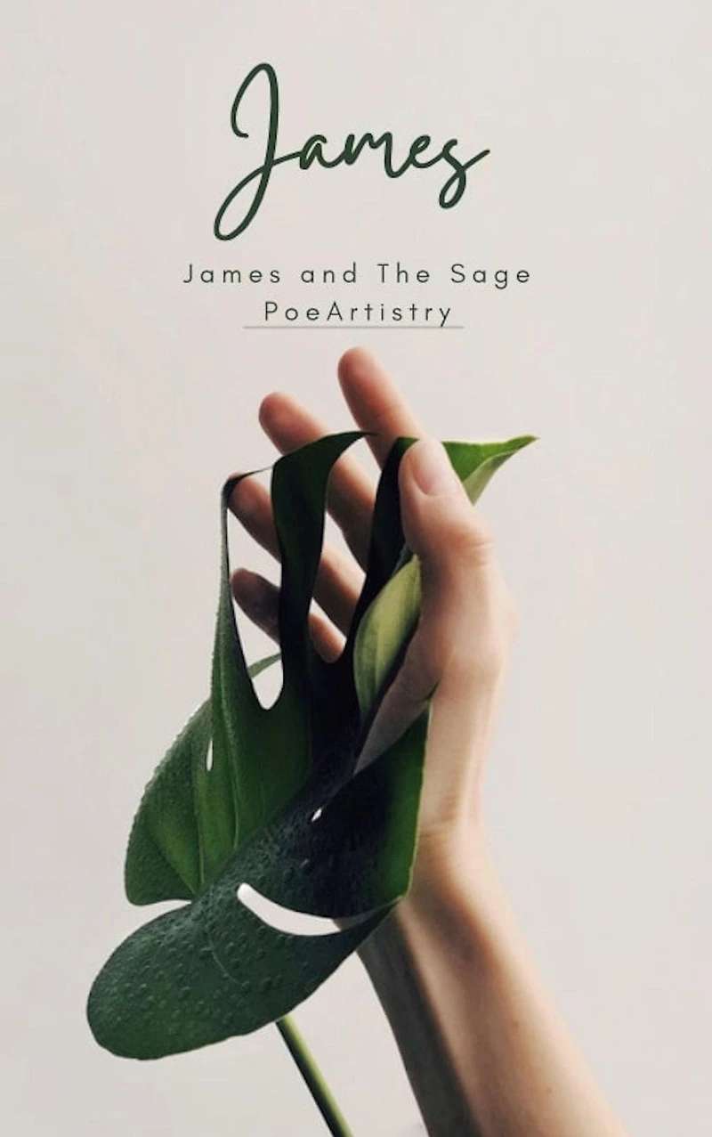 James and the Sage Poeartistry
