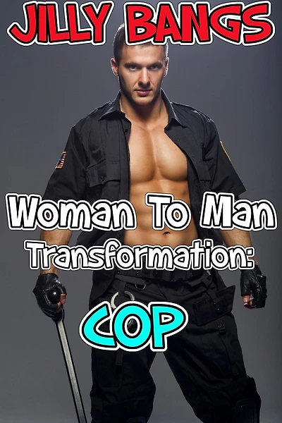 Woman To Man Transformation: Cop