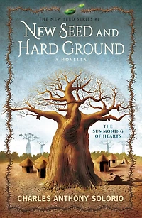 New Seed and Hard Ground: The Summoning of Hearts