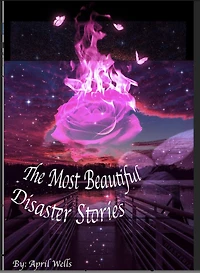 The Most Beautiful Disaster Stories