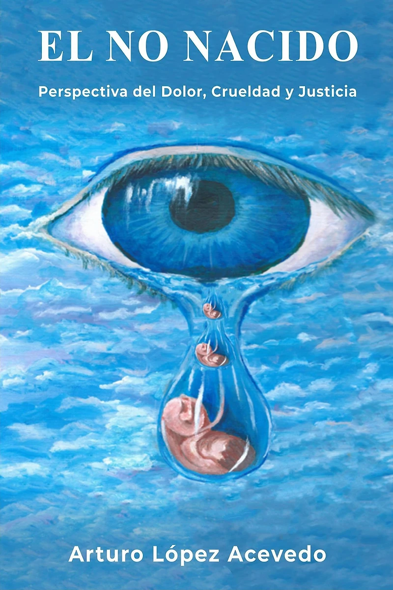 EL NO NACIDO, Perspectiva del Dolor, Crueldad y Justicia