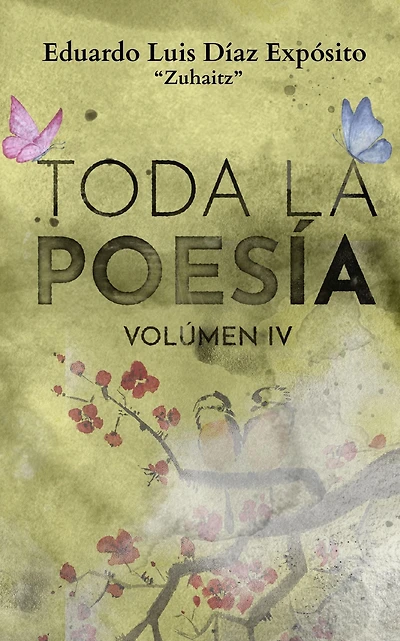 Toda la poesía. Vol. IV