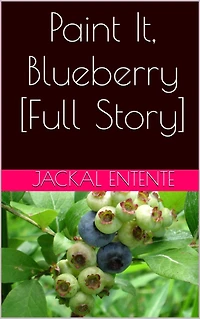 Paint It, Blueberry [Chapter 2]