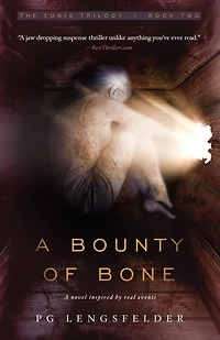 A Bounty of Bone: novel inspired by real events