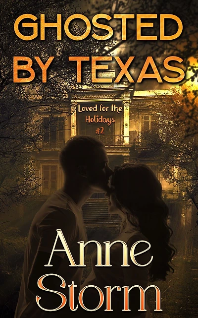 Ghosted by Texas (Loved for the Holidays, #2)