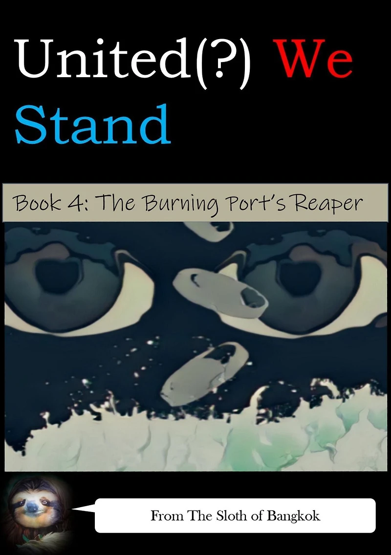 United(?) We Stand Book 4: The Burning Port's Reaper