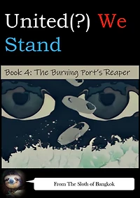 United(?) We Stand Book 4: The Burning Port's Reaper