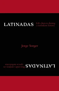Latinadas: Life Choices During a Turbulent History