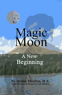 Magic Moon: A New Beginning (Vol. 4):